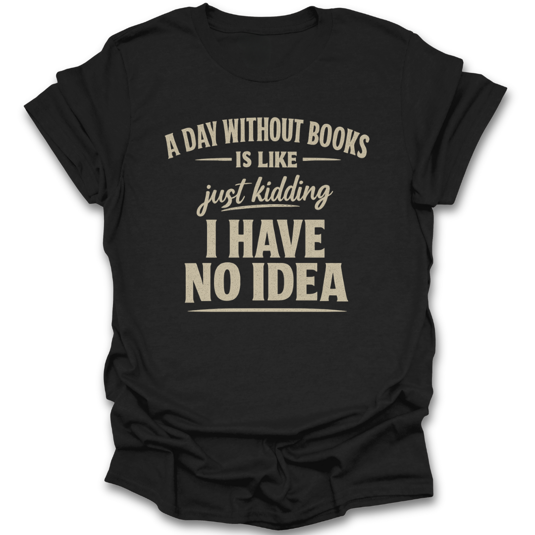 Black t-shirt with humorous text design on a white background funny book reading literary t shirt