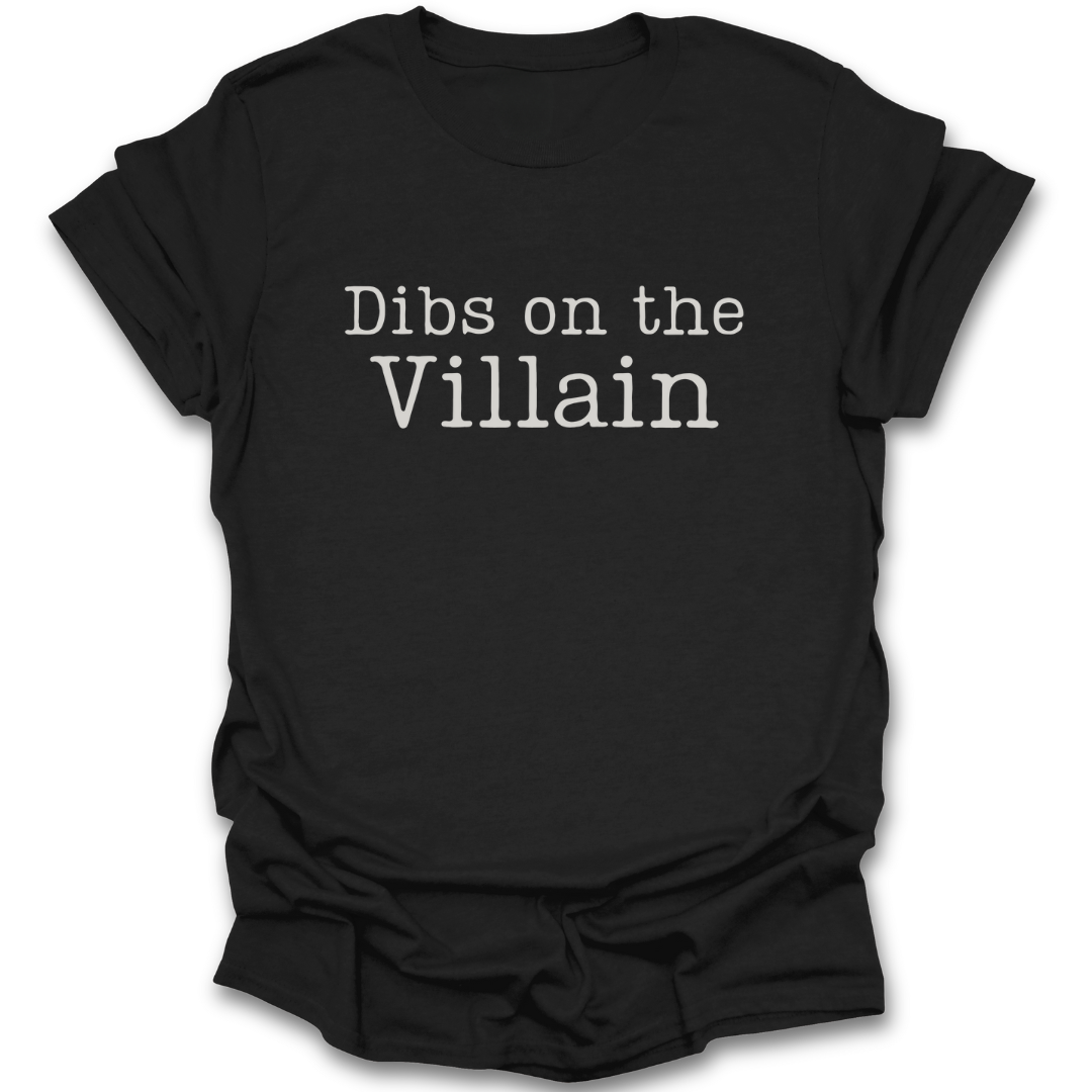 Black t-shirt with 'Dibs on the Villain' text on a white background