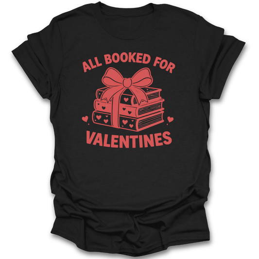 Black t-shirt with red graphic and text 'All Booked For Valentines' on a white background reading book t shirt