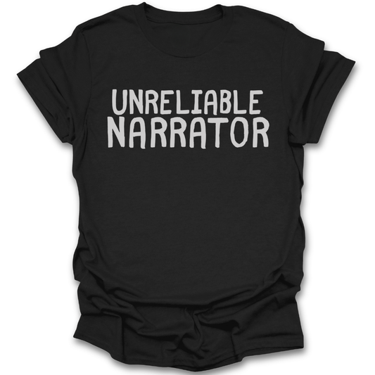 Black t-shirt with 'UNRELIABLE NARRATOR' text on a white background funny book reading literary t shirt