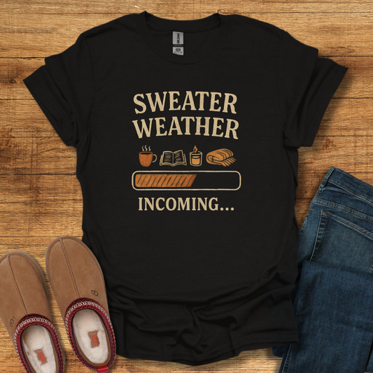 Sweater Weather Incoming T-Shirt