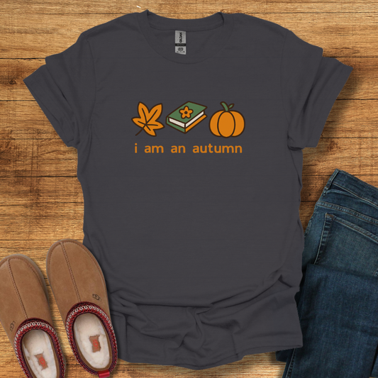 I am an Autumn T-Shirt