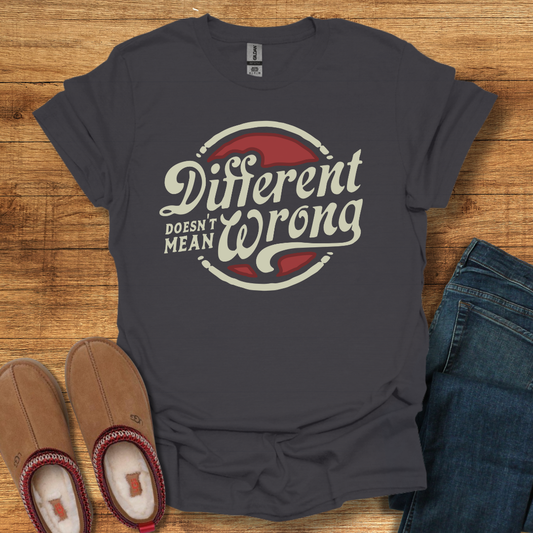 Different Not Wrong T-Shirt