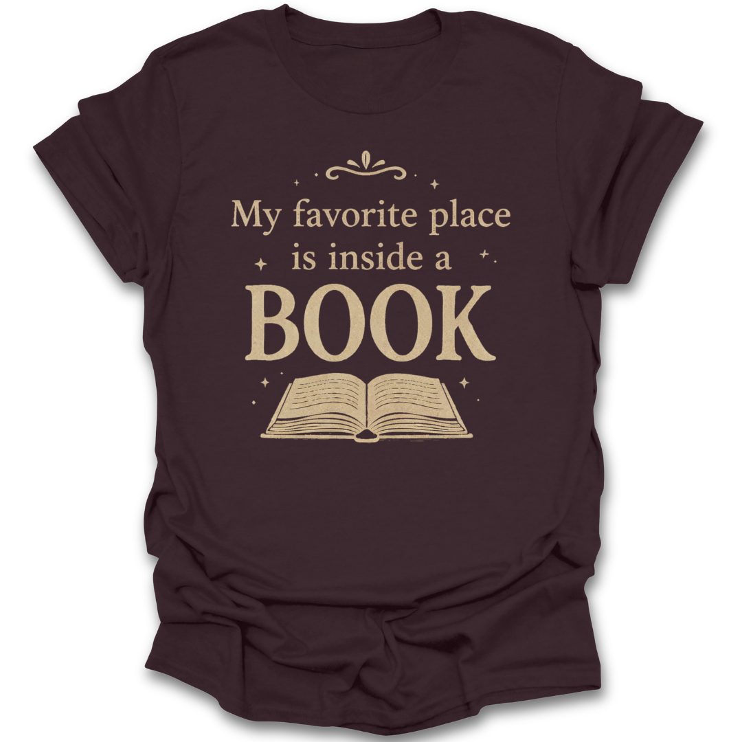 Brown t-shirt with 'My favorite place is inside a book' text and an open book graphic on a white background funny book reading literary t shirt