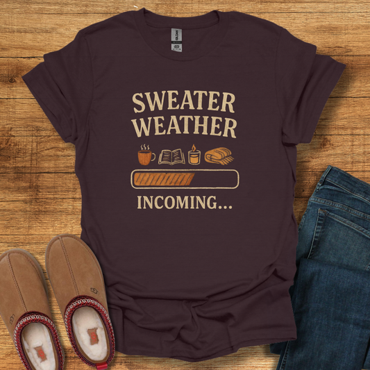 Sweater Weather Incoming T-Shirt