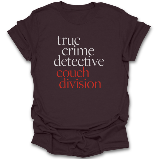 Brown t-shirt with 'true crime detective couch division' text on a white background mystery thriller funny book reading literary t shirt