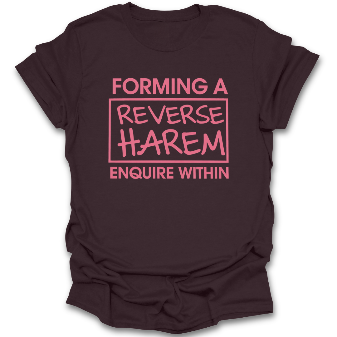 Brown t-shirt with pink text 'FORMING A REVERSE HAREM ENQUIRE WITHIN' on a white background. reverse harem shirt, romance reader shirt, book lover t-shirt, spicy book shirt, romantasy shirt, funny bookish tee, booktok romance shirt, reader merch, romance book lover gift, book club shirt