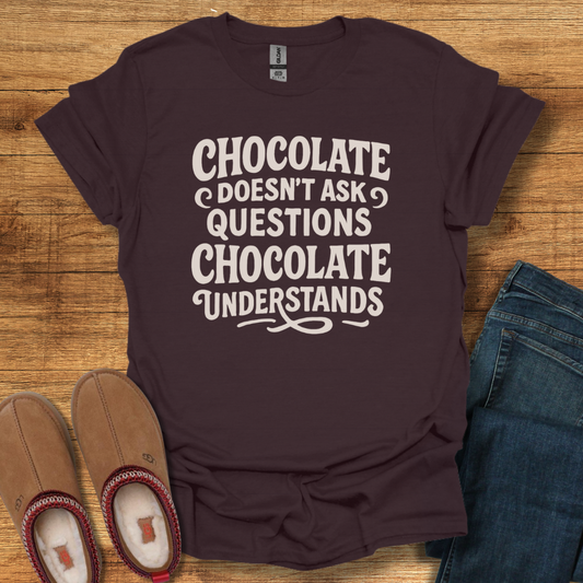 Chocolate Understands T-Shirt