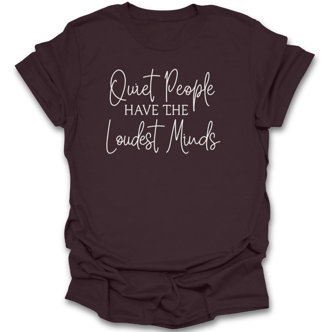 Brown t-shirt with white text 'Quiet People Have The Loudest Minds' on a white background book tee