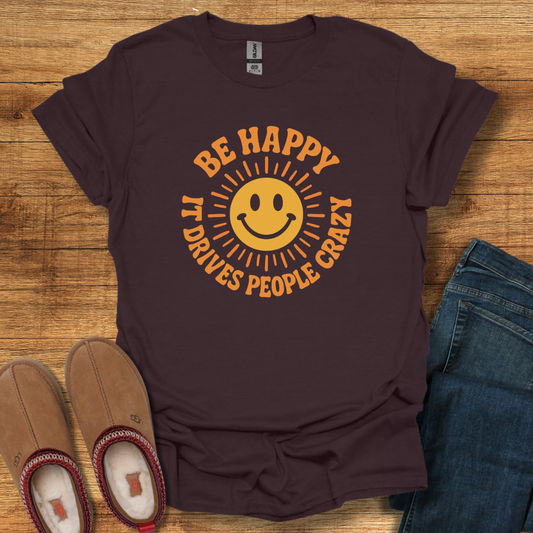 Be Happy T-Shirt