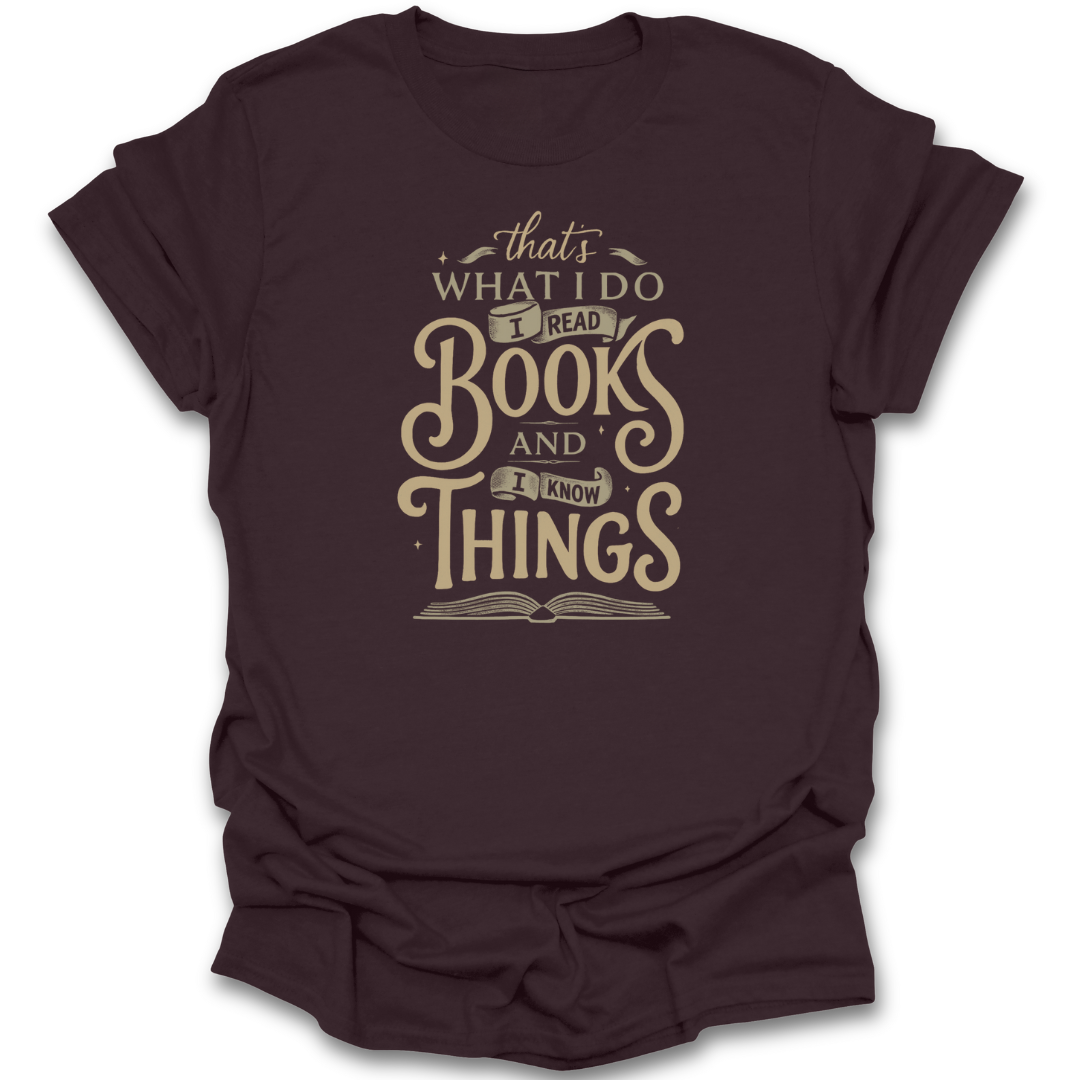 Brown t-shirt with beige text 'I read books and I know things' on a white background