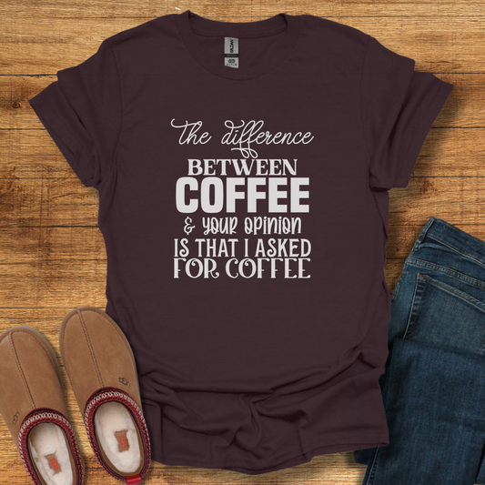 Coffee Opinion T-Shirt