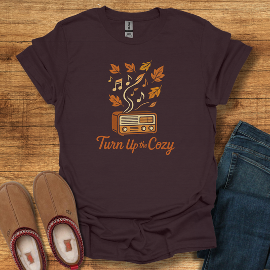 Turn Up the Cozy T-Shirt