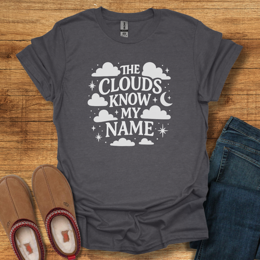 Clouds Know My Name T-Shirt