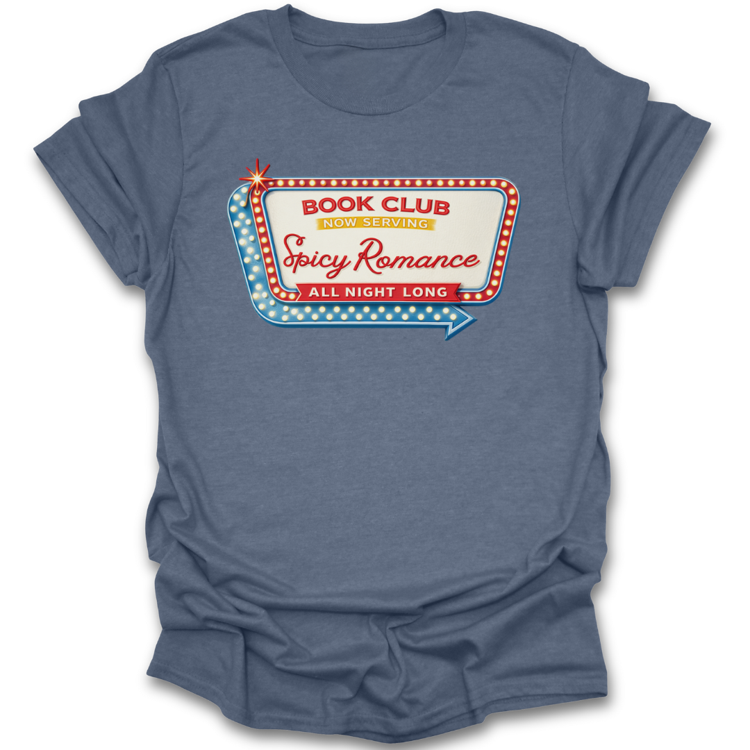 Blue t-shirt with a graphic design of a book club sign on a white background spicy romance funny book reading literary t shirt