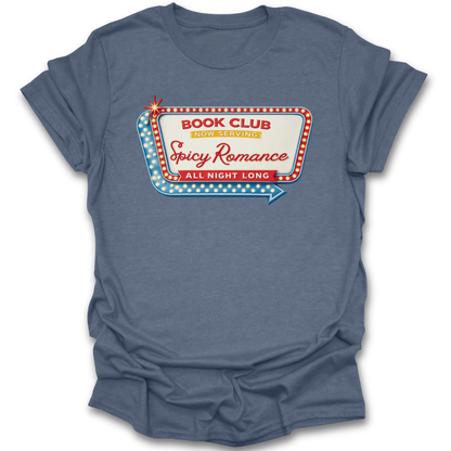 Blue t-shirt with a graphic design of a book club sign on a white background spicy romance funny book reading literary t shirt