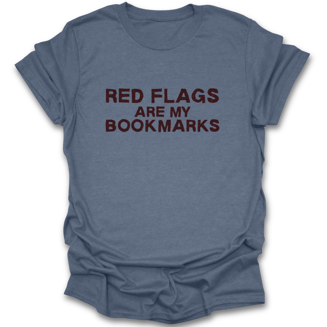 Blue t-shirt with 'Red flags are my bookmarks' text on a white background dark romance funny book reading literary t shirt