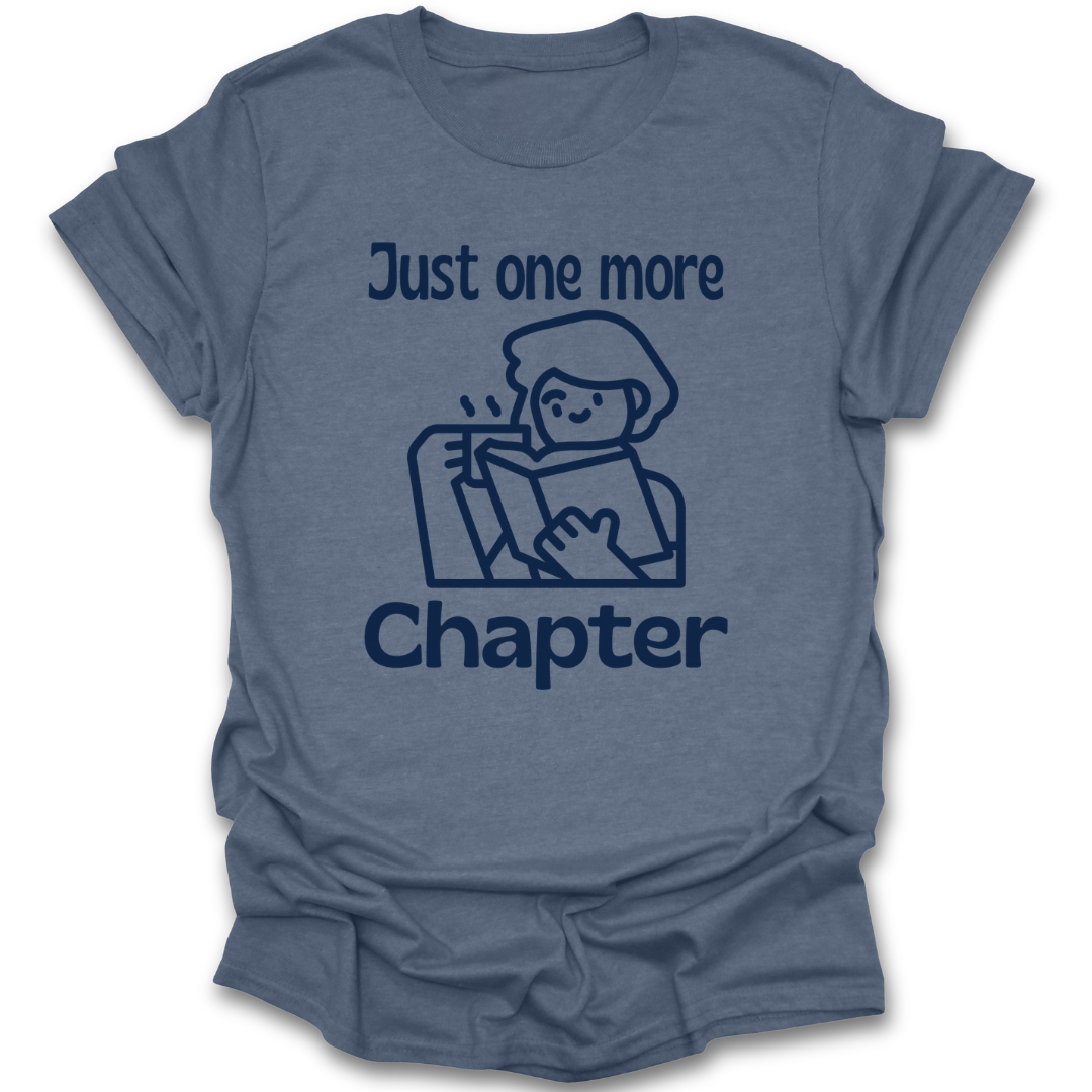 Blue t-shirt with a graphic of a person reading a book and text 'Just one more Chapter' on a white background. funny book reading literary t shirt