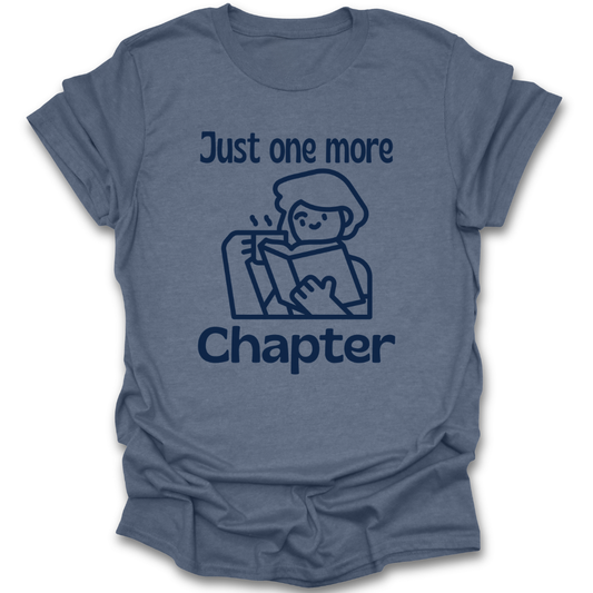 Blue t-shirt with a graphic of a person reading a book and text 'Just one more Chapter' on a white background. funny book reading literary t shirt