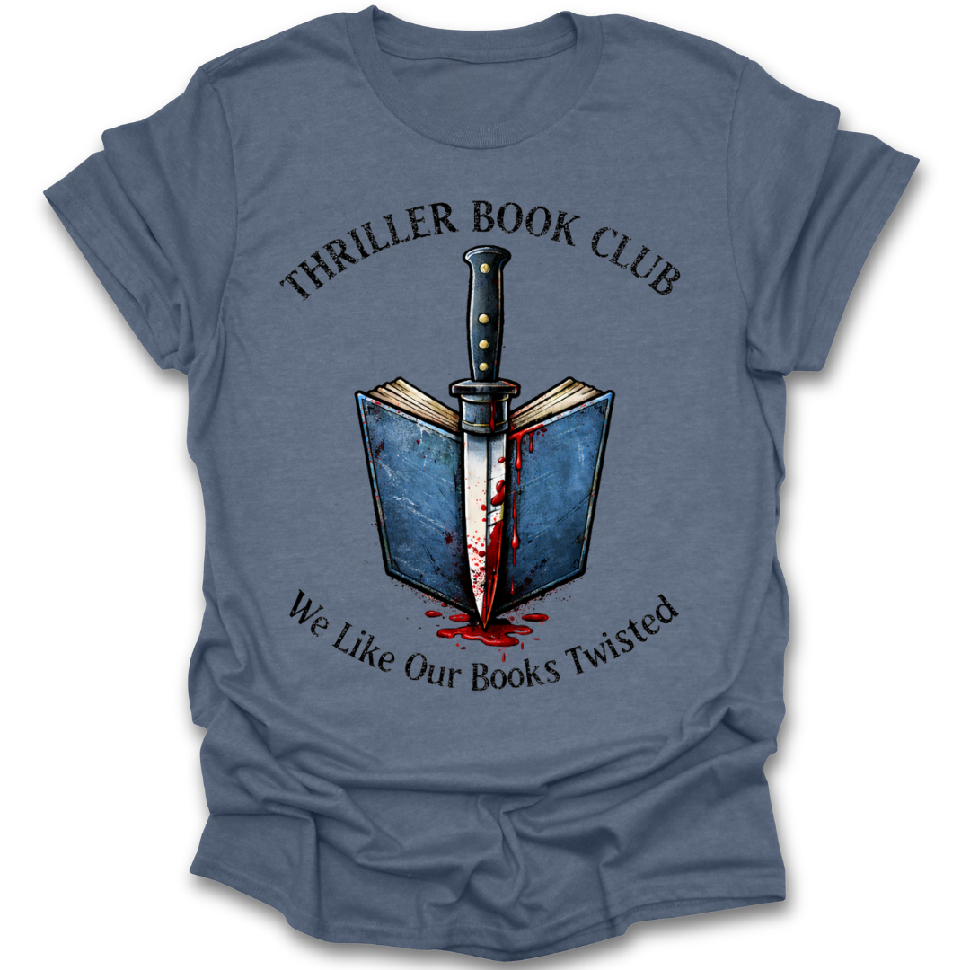 Blue t-shirt with a graphic of a knife stabbed into a book, labeled 'Thriller Book Club: We Like Our Books Twisted'. thriller funny book reading literary t shirt