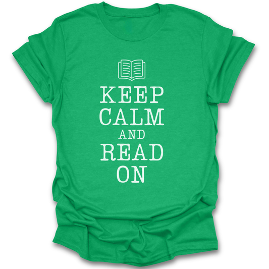 Green t-shirt with 'Keep Calm and Read On' text and book icon on a white background funny book reading literary t shirt