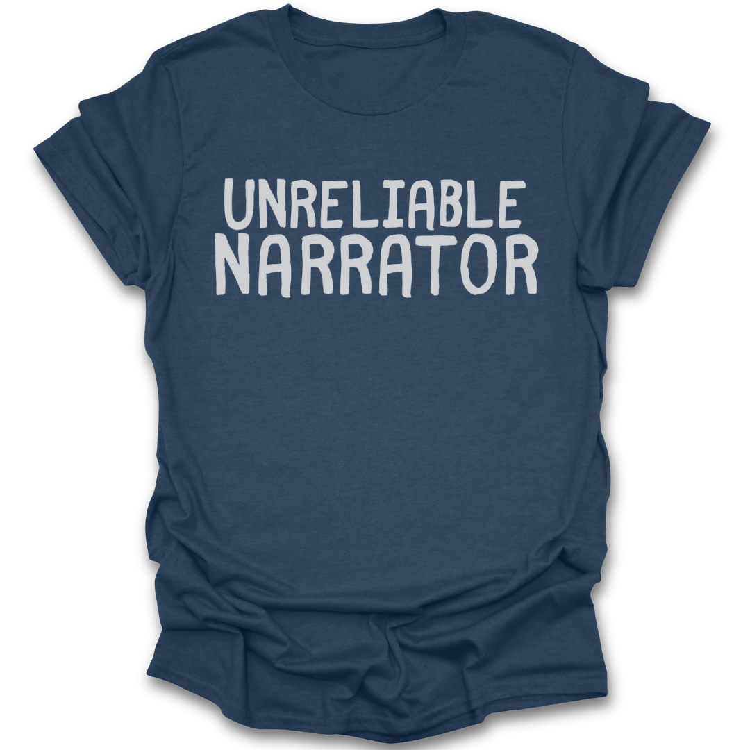 Blue t-shirt with 'UNRELIABLE NARRATOR' text on a white background funny book reading literary t shirt