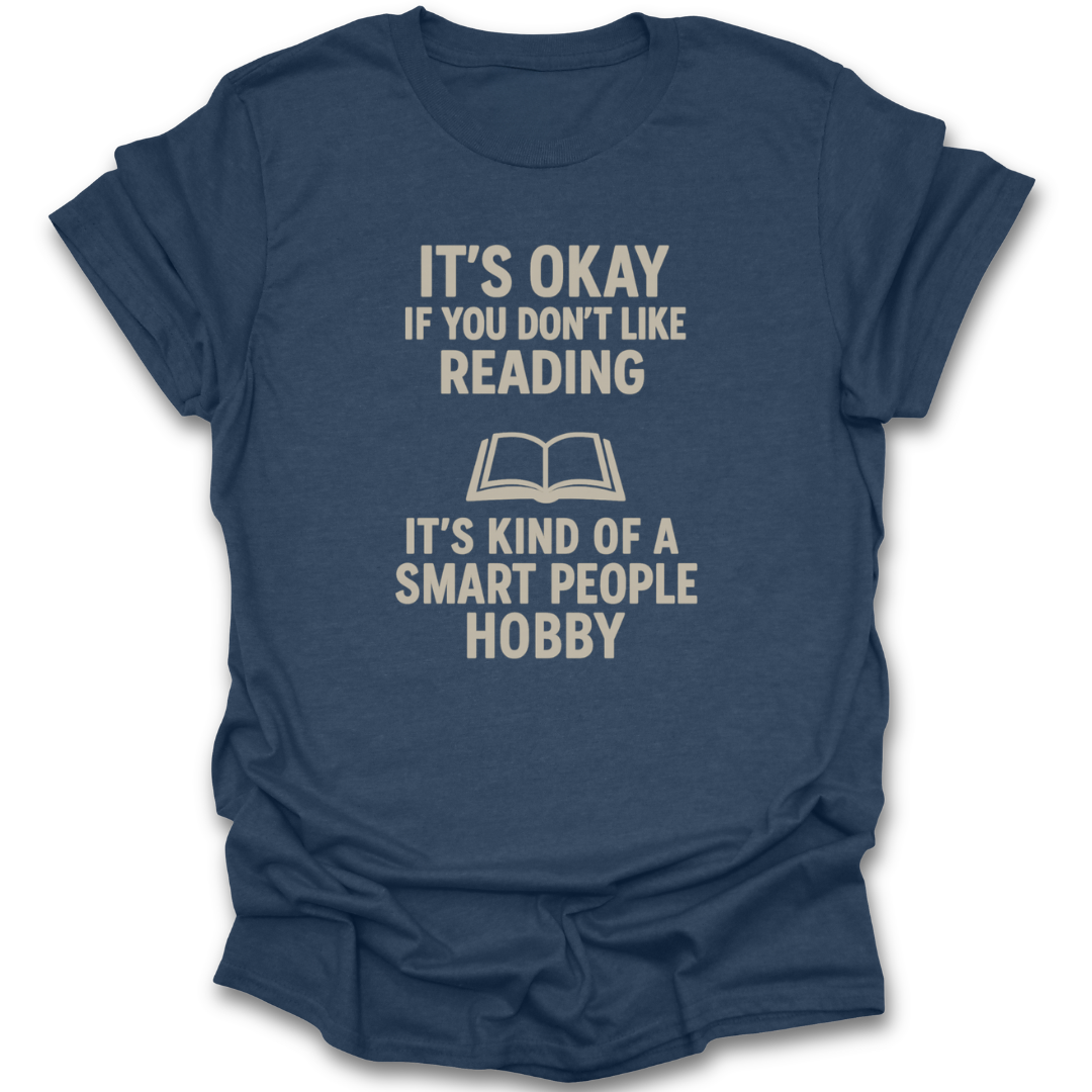 Blue t-shirt with white text and a book icon on a white background. funny reading shirt, smart people hobby shirt, book lover t-shirt, book nerd tee, bibliophile gift, reading humor shirt, bookish apparel, reader lifestyle shirt