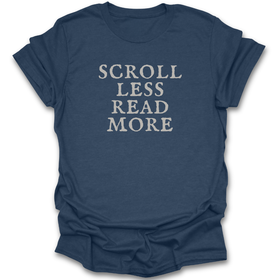 Blue t-shirt with 'Scroll Less Read More' text on a white background