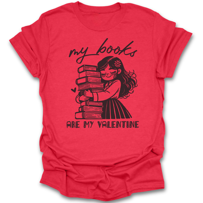 Red t-shirt with a graphic of a girl holding books and text 'my books are my valentine' on a white background romance valentine funny book reading literary t shirt