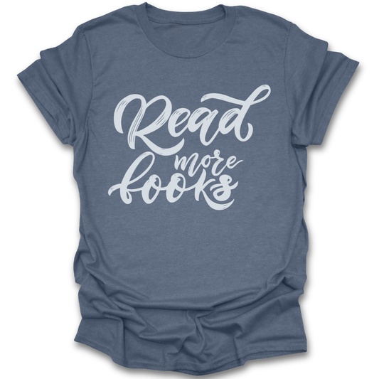 Blue t-shirt with 'Read more books' text on a white background book reading literary t shirt