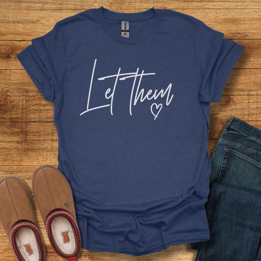 Let Them T-Shirt