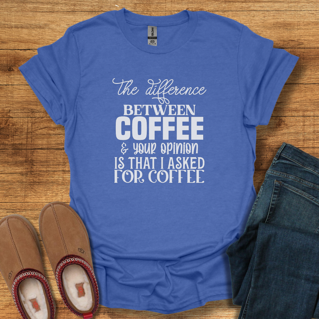 Coffee Opinion T-Shirt