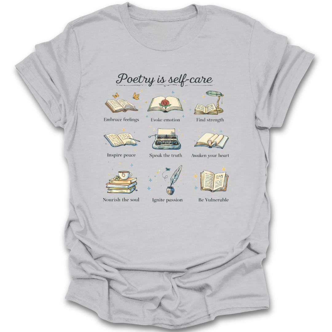 Gray t-shirt with 'Poetry is self-care' text and illustrations on a white background poem poetry funny book reading literary t shirt