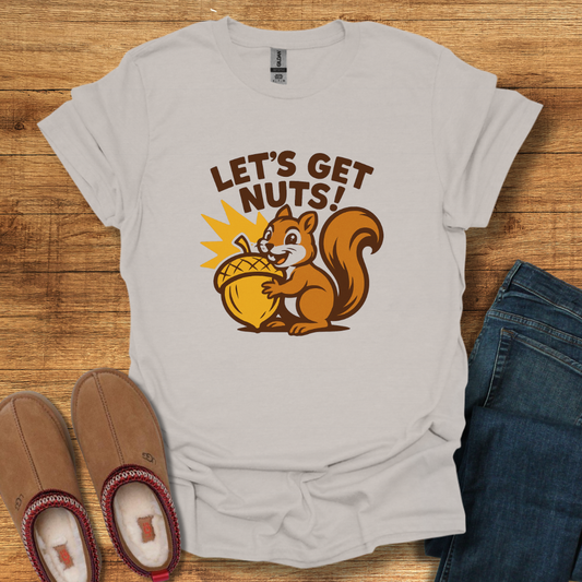 Let’s Get Nuts T-Shirt