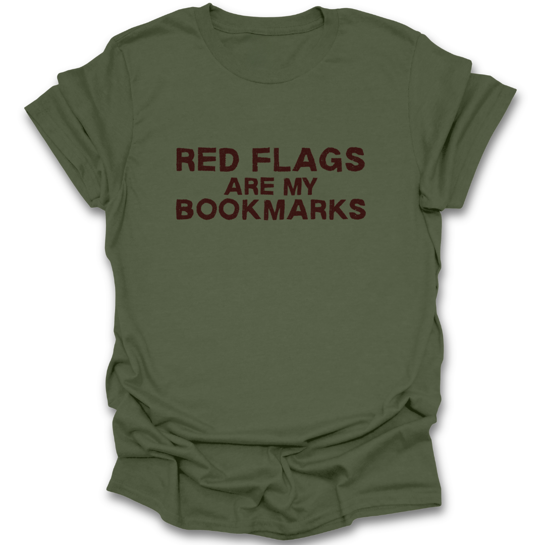 Green t-shirt with 'RED FLAGS ARE MY BOOKMARKS' text on a white background dark romance book reading literary t shirt