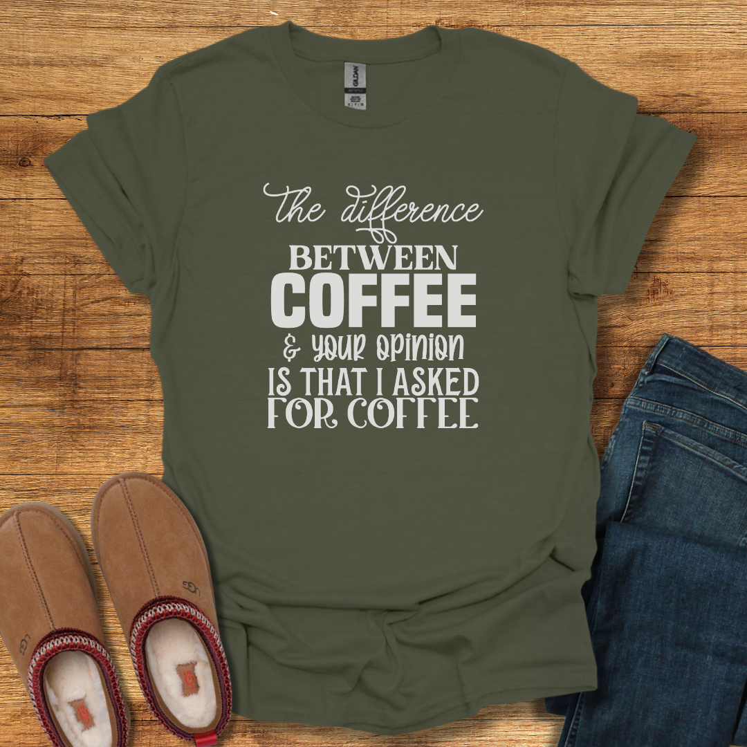 Coffee Opinion T-Shirt