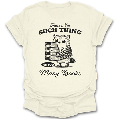 Beige t-shirt with an owl and books graphic and text on a white background funny book reading literary t shirt