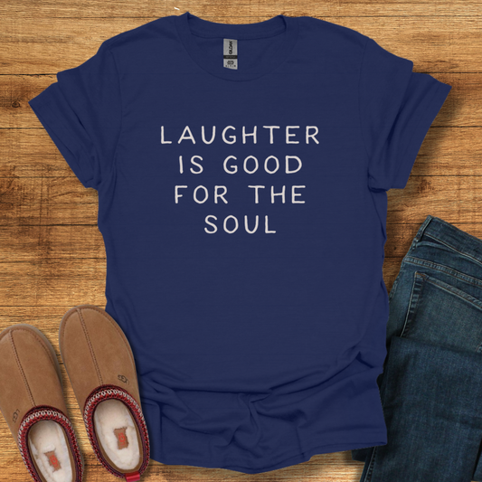 Laughter is good for Soul T-Shirt