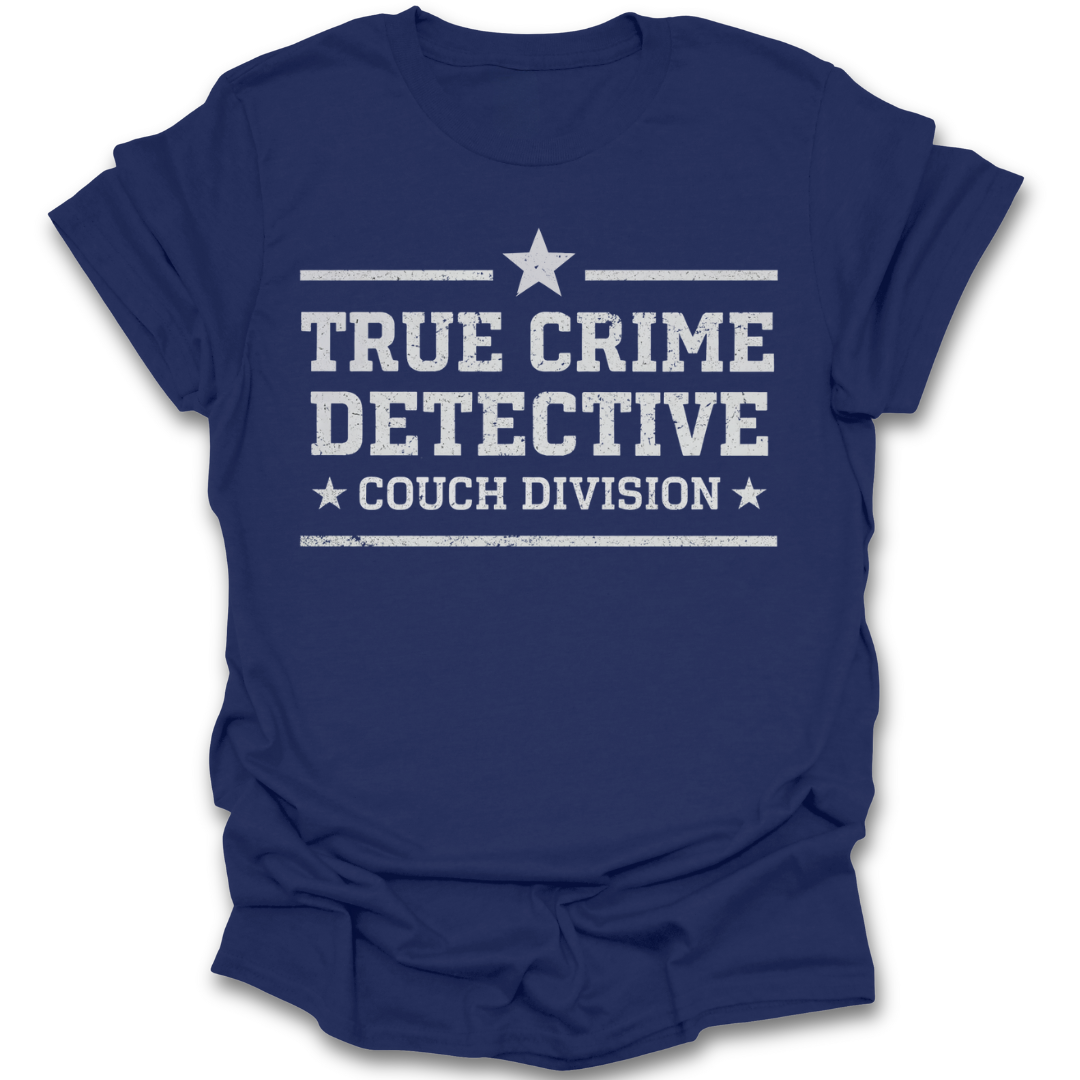 Blue t-shirt with 'True Crime Detective Couch Division' text on a white background detective mystery funny book reading literary t shirt