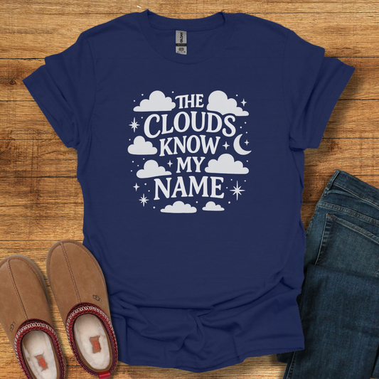Clouds Know My Name T-Shirt