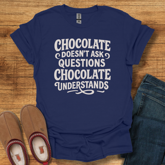 Chocolate Understands T-Shirt