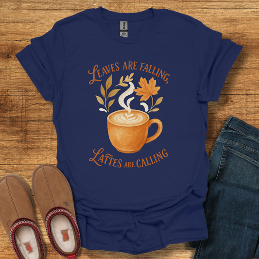Lattes Are Calling T-Shirt