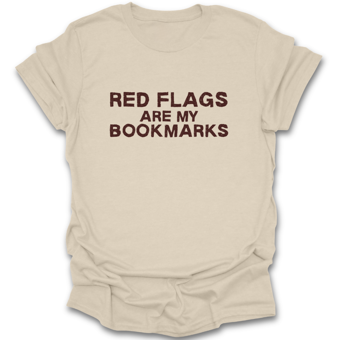 Beige t-shirt with 'Red flags are my bookmarks' text on a white background dark romance funny book reading literary t shirt