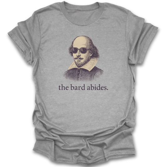 Gray t-shirt with Shakespeare graphic and 'the bard abides' text on a white background funny book reading literary t shirt