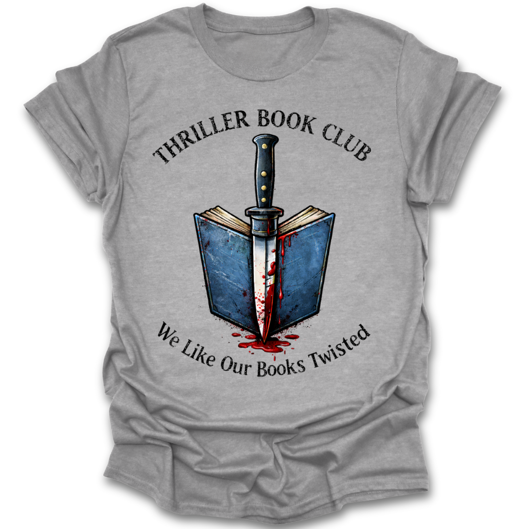 Gray t-shirt with a graphic of a book and knife, featuring text 'Thriller Book Club' and 'We Like Our Books Twisted'. thriller funny book reading literary t shirt