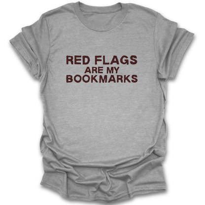 Gray t-shirt with 'RED FLAGS ARE MY BOOKMARKS' text on a white background dark romance funny book reading literary t shirt
