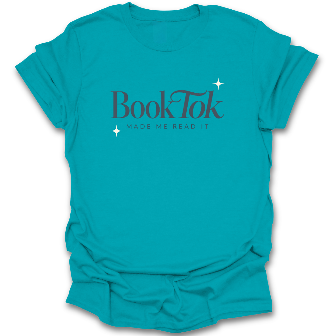 Turquoise t-shirt with 'BookTok Made Me Read It' text on a white background funny book reading literary t shirt