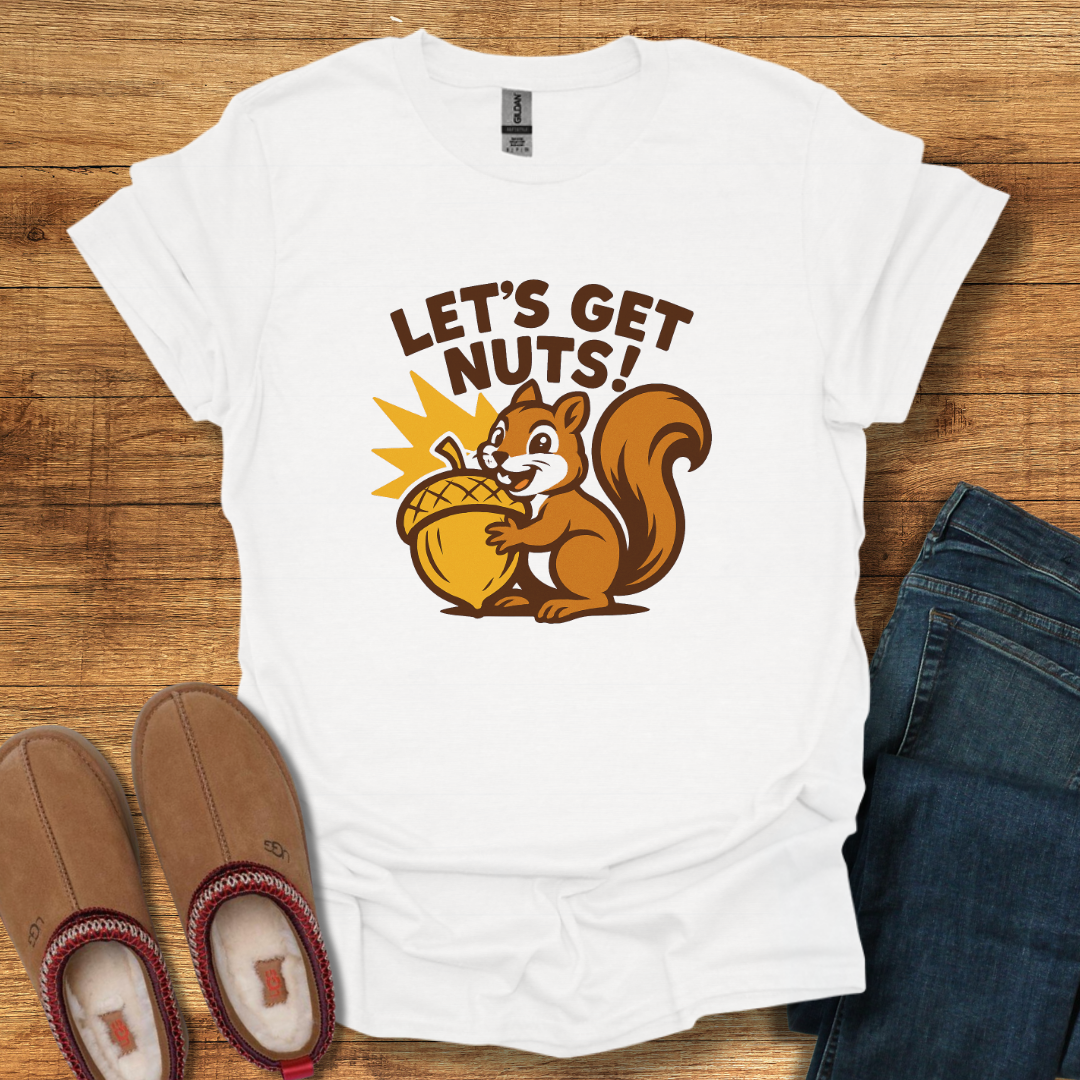 Let’s Get Nuts T-Shirt